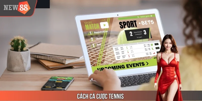 Cách Cá Cược Tennis Online Ăn Chắc Thắng Lớn Cùng New88