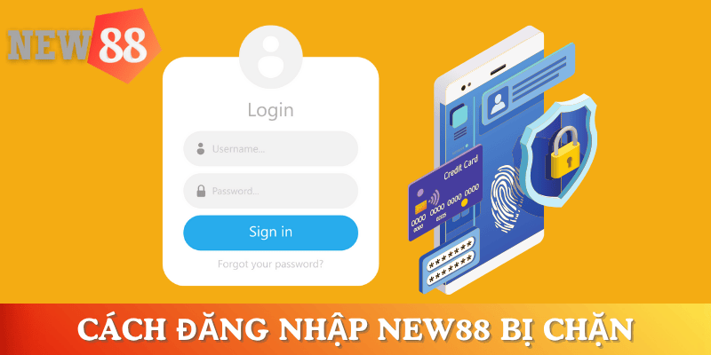 cach-dang-nhap-new88-bi-chan