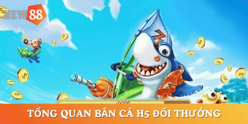 gioi-thieu-game-ban-ca-h5